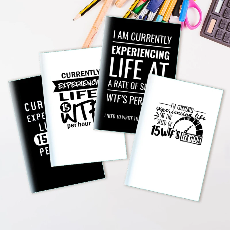 

4 Pcs/Lot Notebooks - I Am Currently Experiencing Life at a Rate of Several WTFs Per Hour - Humorous Fun Sassy Sarcastic Sarcasm