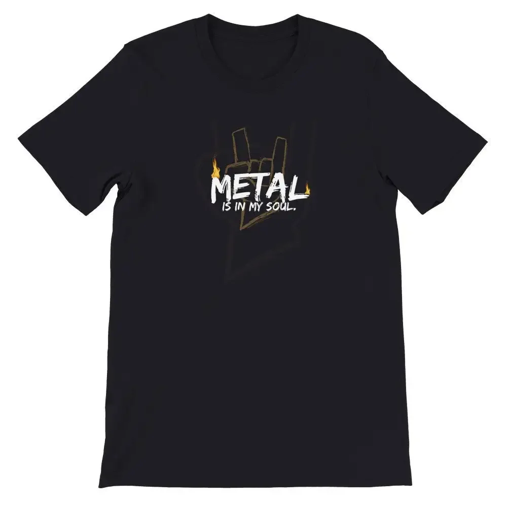 T-shirt haut de gamme METAL is in my Soul pour les fans de metal Metalshirt