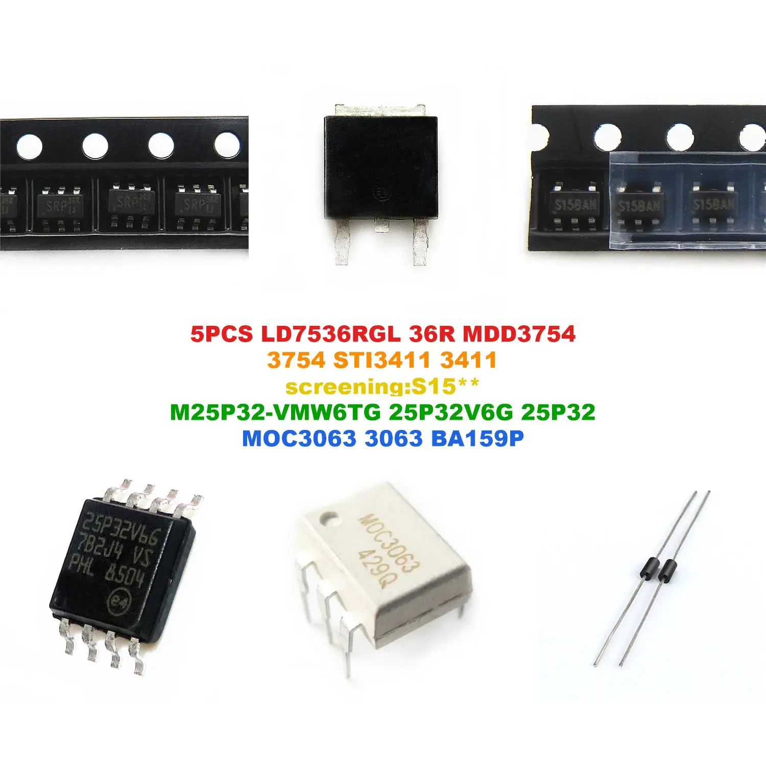 LD7536RGL 36R MDD3754 3754 STI3411 3411 screening:S15** M25P32-VMW6TG 25P32V6G 25P32 MOC3063 3063 BA159P