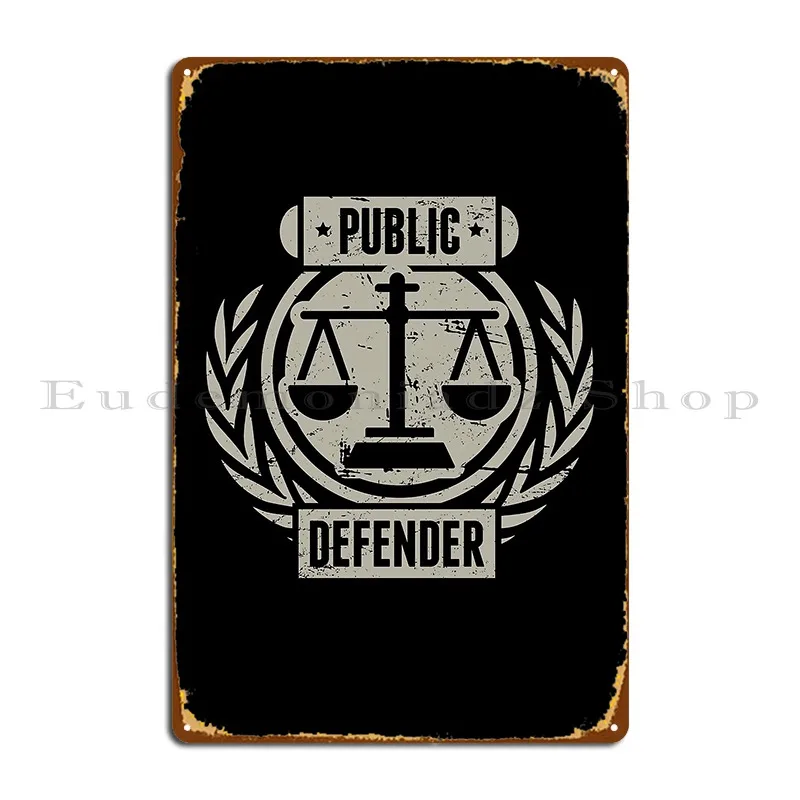 Distressed Public Defender Attorney And Lawyer Metal Sign Personalized Cinema Bar Club Print Tin Sign Poster