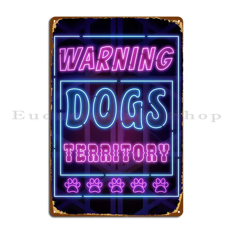 Dogs Territory Neon Art Sign Metal Sign Poster Wall Cave Wall Decor Wall Decor Designs Club Tin Sign Poster