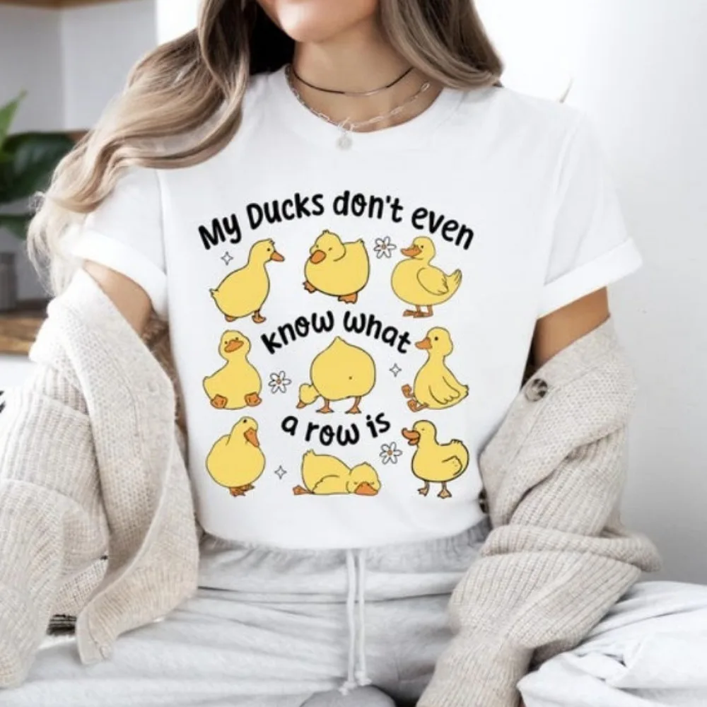 My Ducks Don't Even Know What A Row Is Shirt Farm Life Tee Funny Duck Tops Country Life Shirt Women Shirt Short-sleeved Clothes