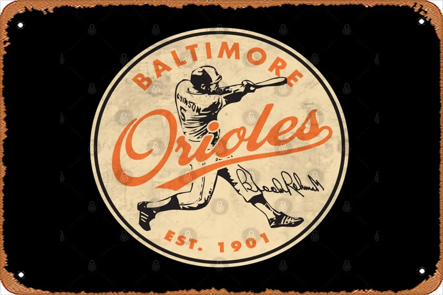 Retro Tin Sign Orioles Robinson by © Tee Originals Vintage Funny Novelty Metal Signs Man Cave Humorous Signs Movies Music Bar Ar