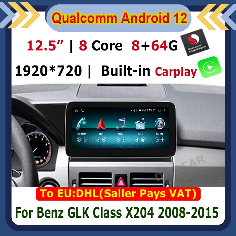 

12.5inch Snapdragon CPU 8+64G Android 12 Radio Stereo for Mercedes Benz GLK Class X204 2008-2015 Car Multimedia Player