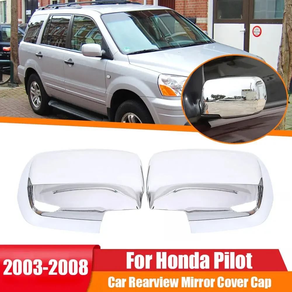 

For Honda Pilot 2003-2008 Car Sticker Rearview Side Mirror Cover Wing Cap Exterior Door Rear View Case Trim Silver Chrome ABS