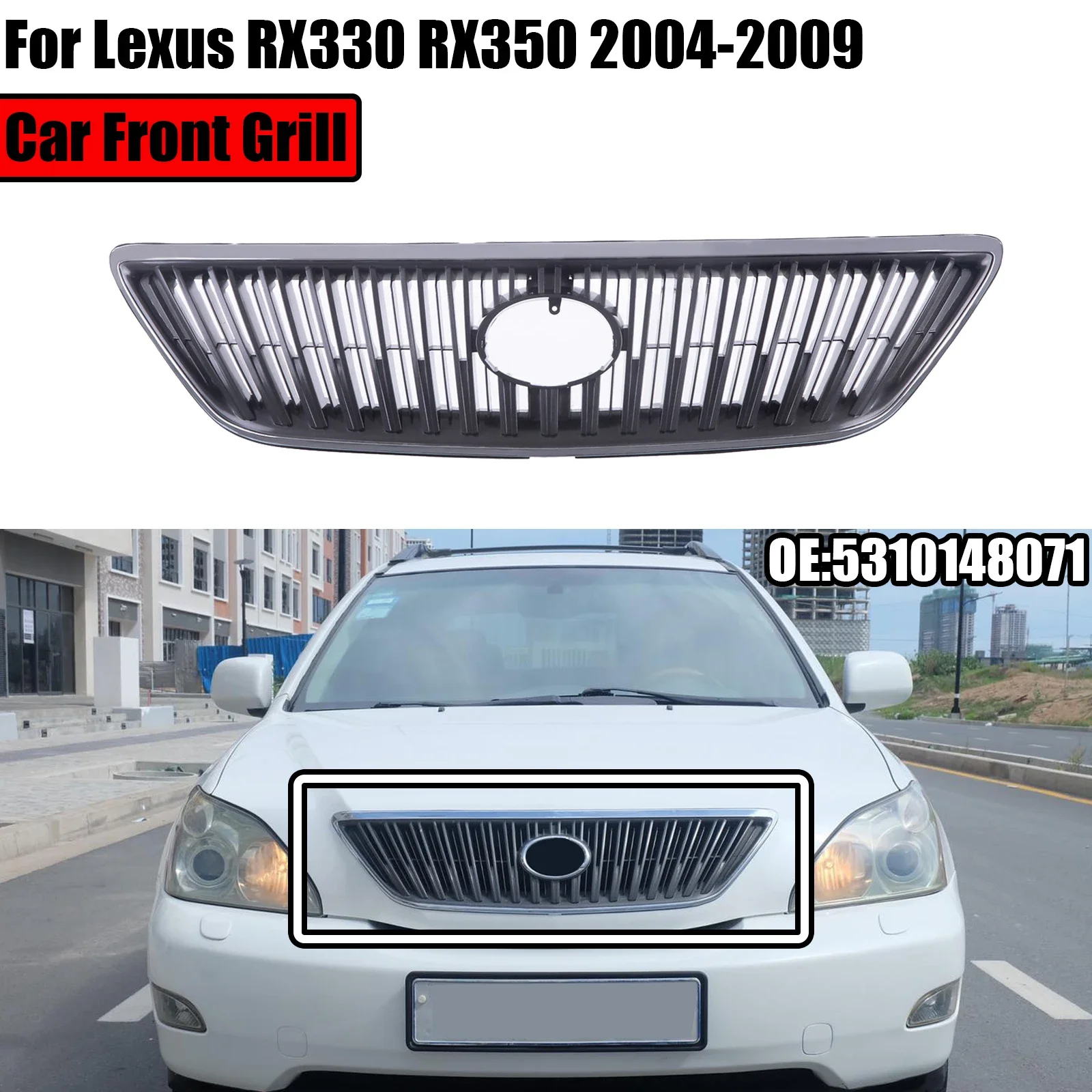 

For Lexus RX330 RX350 2004-2009 Car Front Grille Chrome Shell With Gray Insert Grill 5310148071 2005 2006 2007 2008