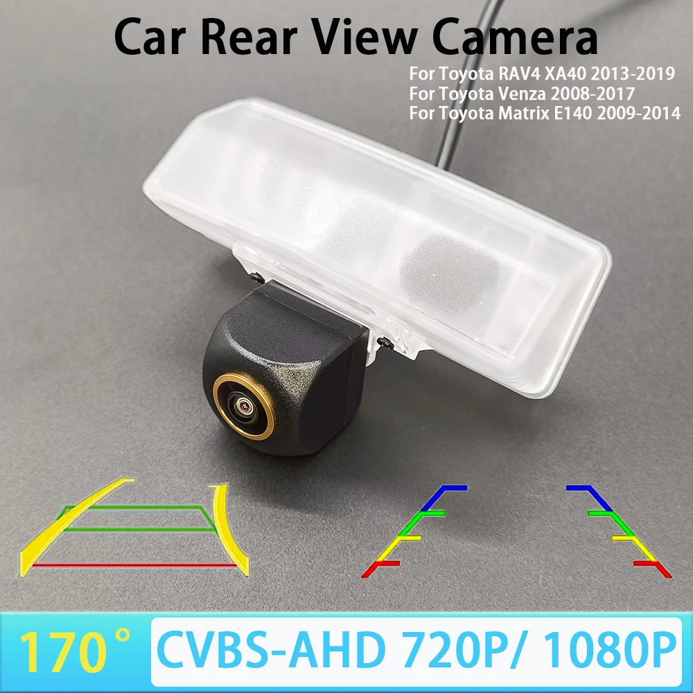 170 Degree AHD 1080P Car Rear View Camera for Toyota RAV4 XA40 2013-2019 Venza 2008-2017 Matrix E140 2009-2014 Track/Ruler CVBS