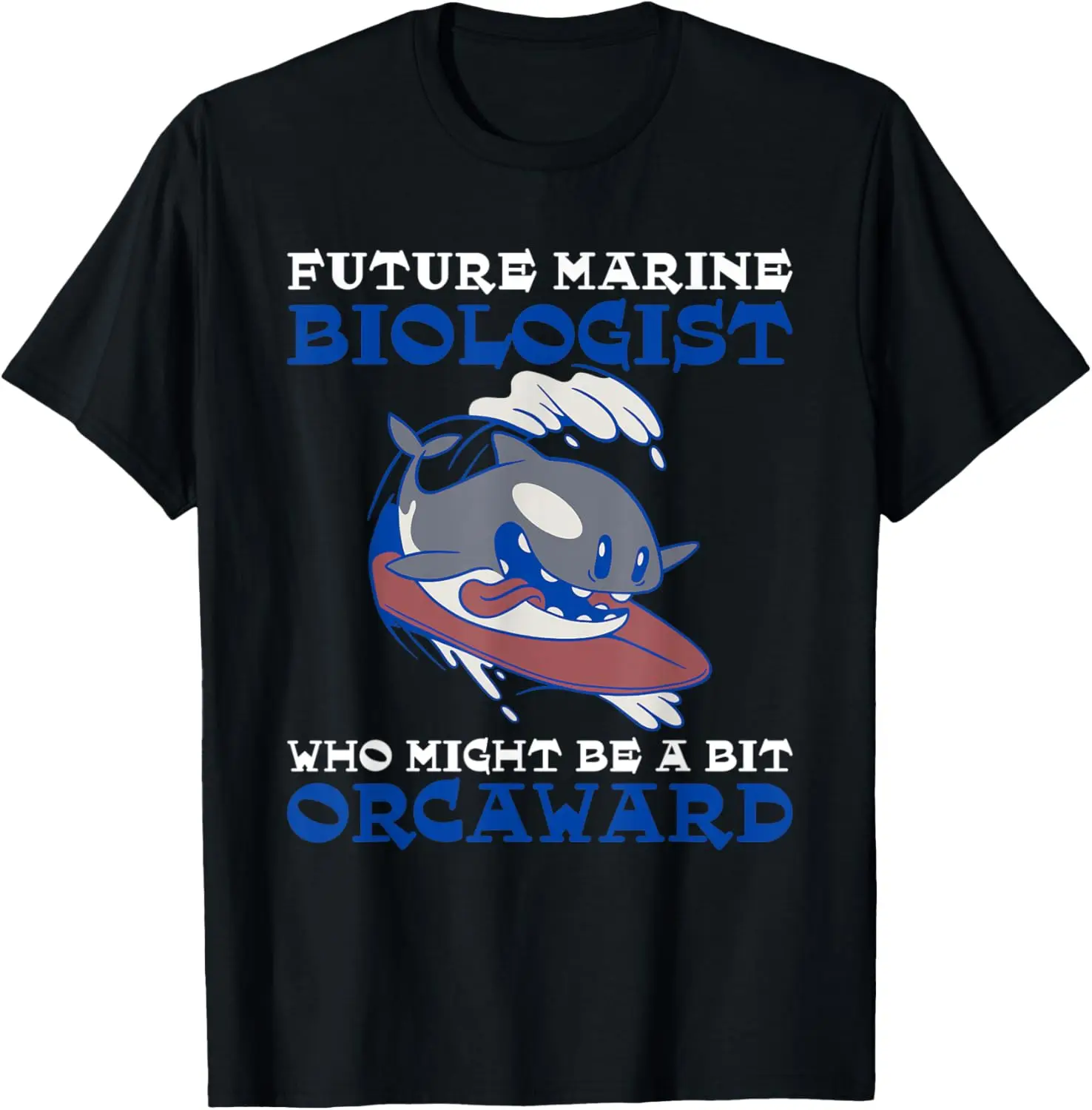Futuro biología marina podría ser Orcaward Ocean Biology Pun camiseta