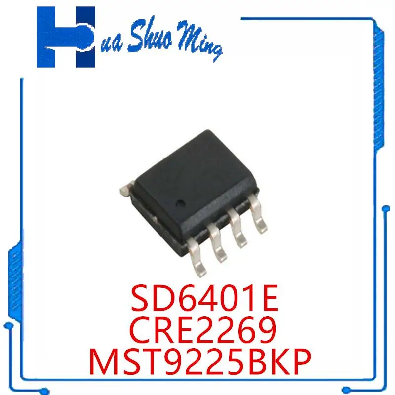 

10 шт./лот CRE2269 MST9225BKP 9225B SD6401E HXN-XIBc SOP-8