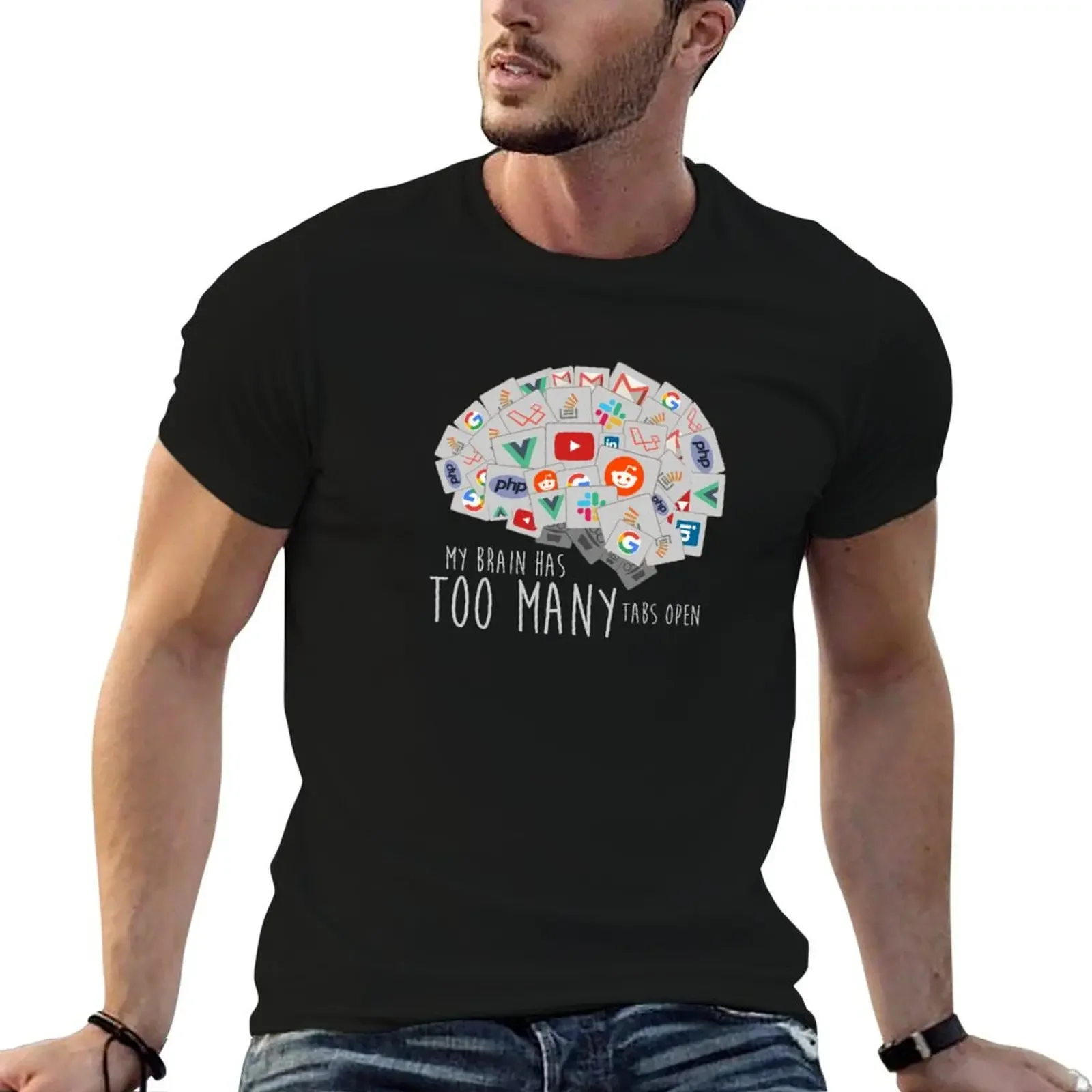 My brain has too many tabs open T-Shirt heavyweights cute tops mens big and tall t shirts