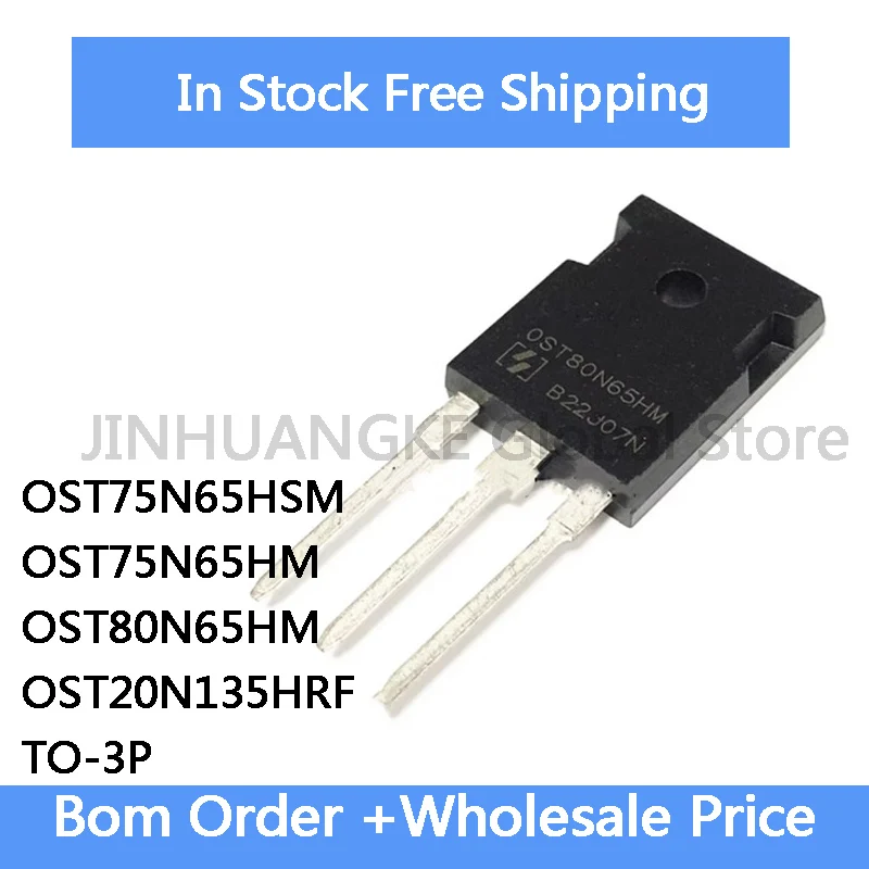 5pcs OST75N65HSM 75N65HSM OST75N65HM OST80N65HM 80N65HM OST20N135HRF 20N135HRF TO247 MOS FET Electronic component electronics