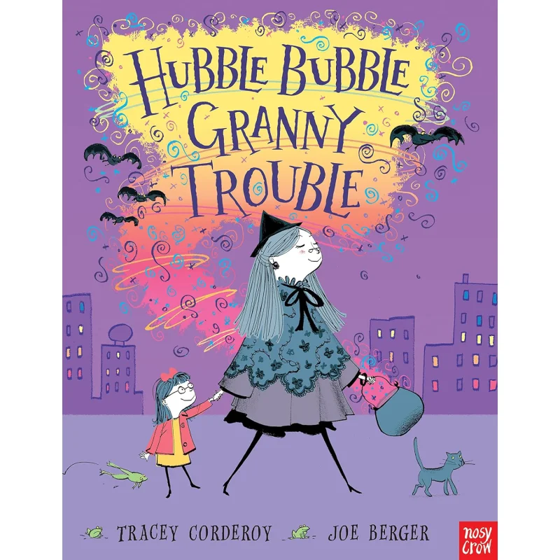 

Hubble Bubble Granny Trouble Tracey Corderoy Nosy Crow 9780857630285 Book