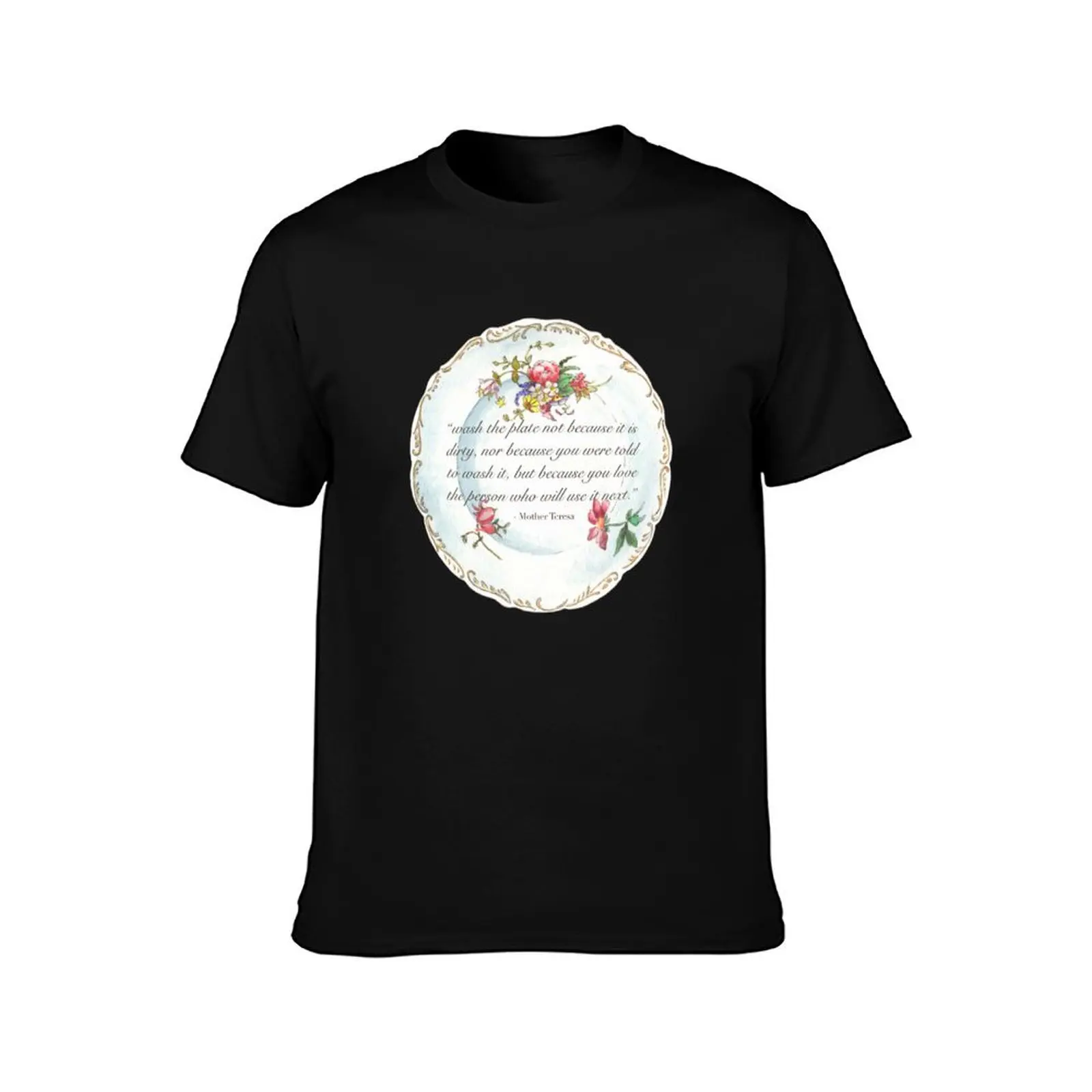 Wash The Plate Quote T-Shirt Durable Work Wear T-Shirt