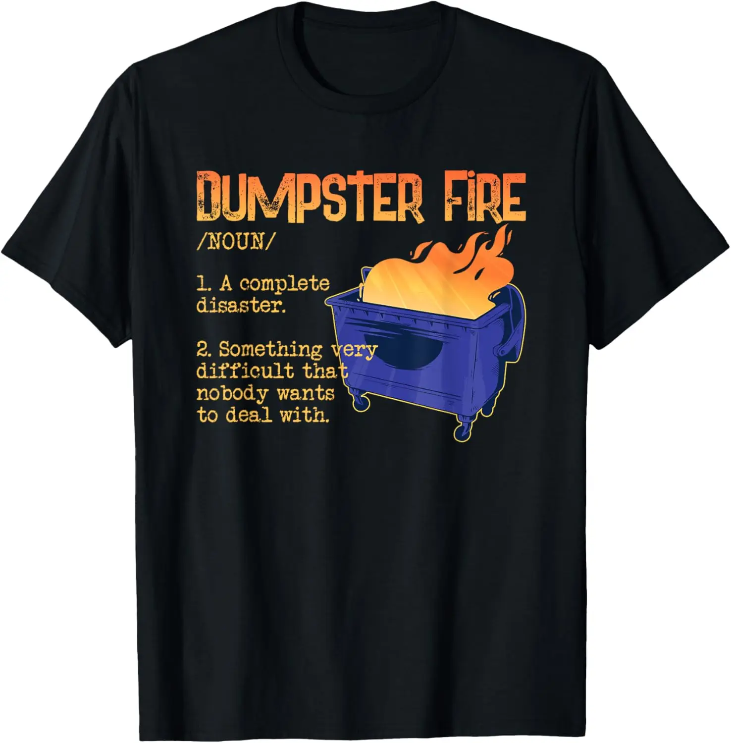 Dumpster Fire Gifts for Dumpster Fan and a Funny Definition T-Shirt