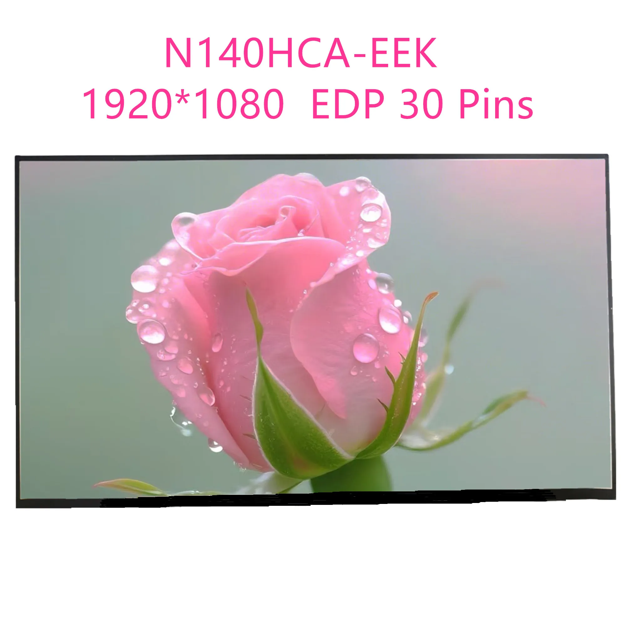 

14.0'' N140HCA-EEK Laptop LCD Screen Panel Matrix 1920x1080 EDP 30 Pins