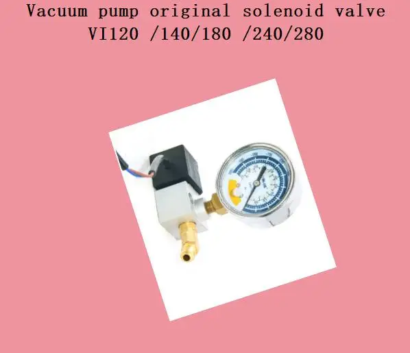 Vacuum pump original solenoid valve VI120 /140/180 /240/280