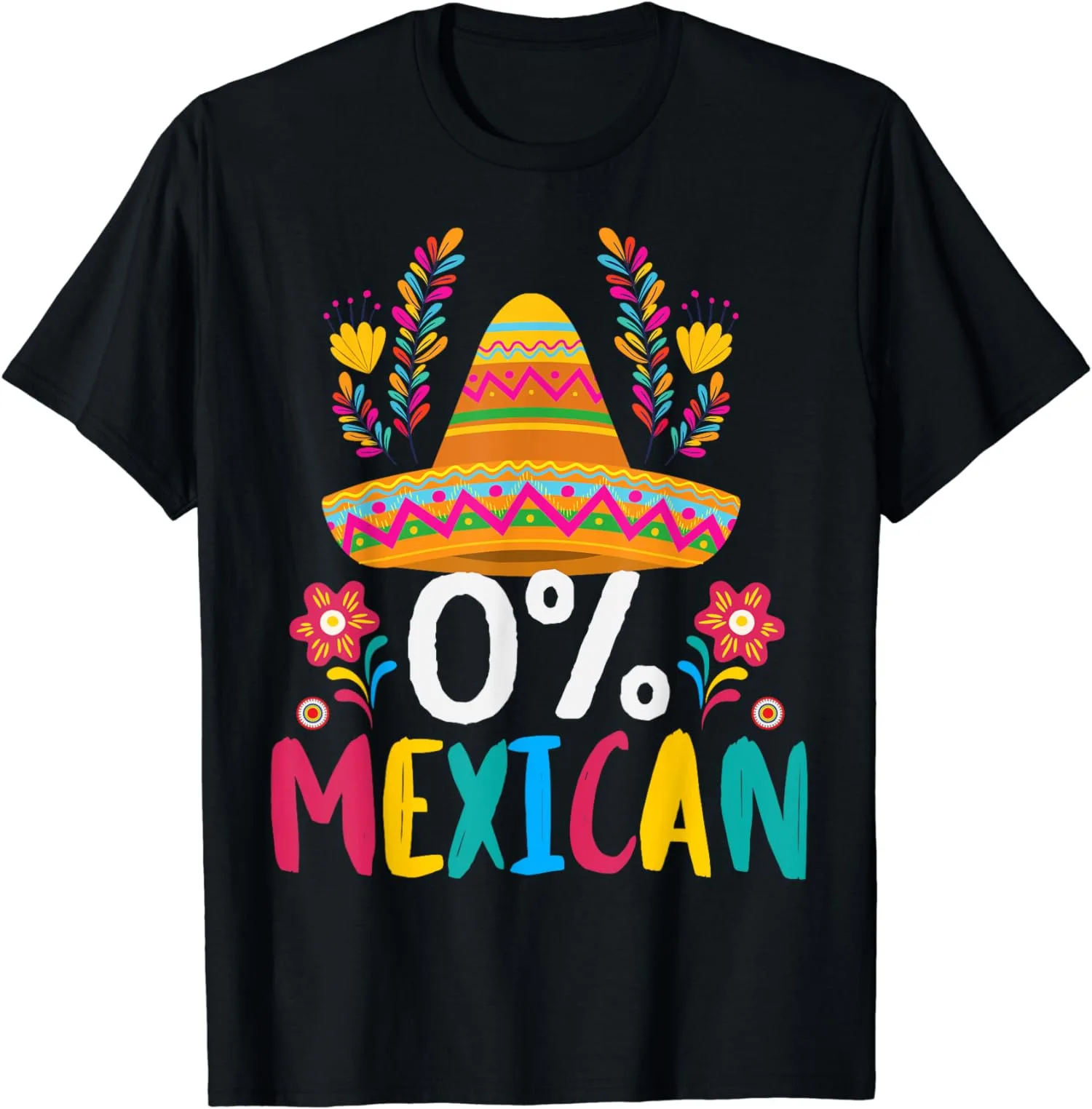 

Cinco de Mayo 0% Mexican 100% Ready to Celebrate Unisex T-Shirt