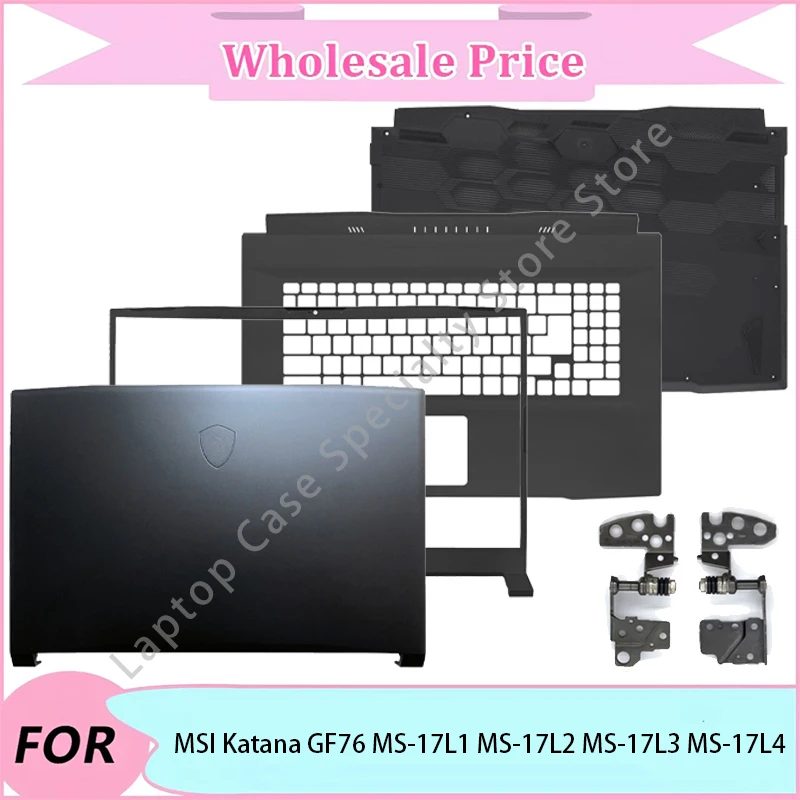 

Новинка для MSI Katana GF76 MS-17L1 MS-17L2 MS-17L3 MS-17L4, задняя крышка ЖК-дисплея для ноутбука/передняя панель/подставка для рук/нижняя часть корпуса/петля