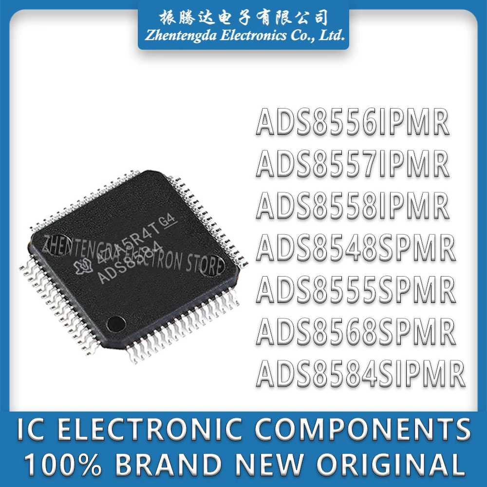 ADS8556IPMR ADS8557IPMR ADS8558IPMR ADS8548SPMR ADS8555SPMR ADS8568SPMR ADS8584SIPMR ADS8556 ADS8557 ADS8558 ADS8548 ADS IC Chip