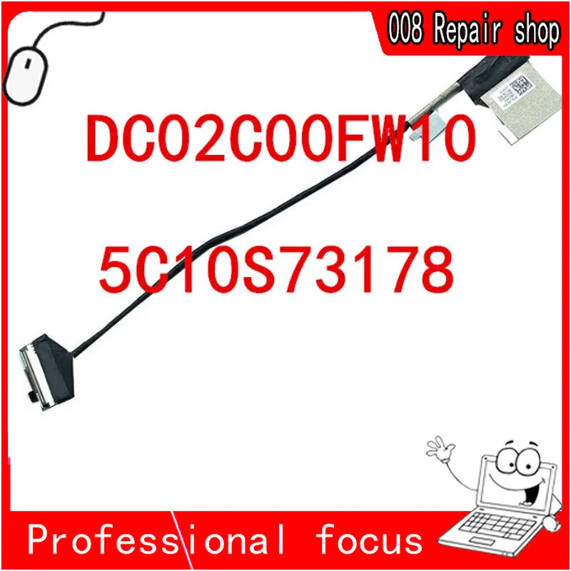 New dc02c00fw10 for Lenovo ThinkPad p53 UHD LCD screen EDP video cable LVDS wire