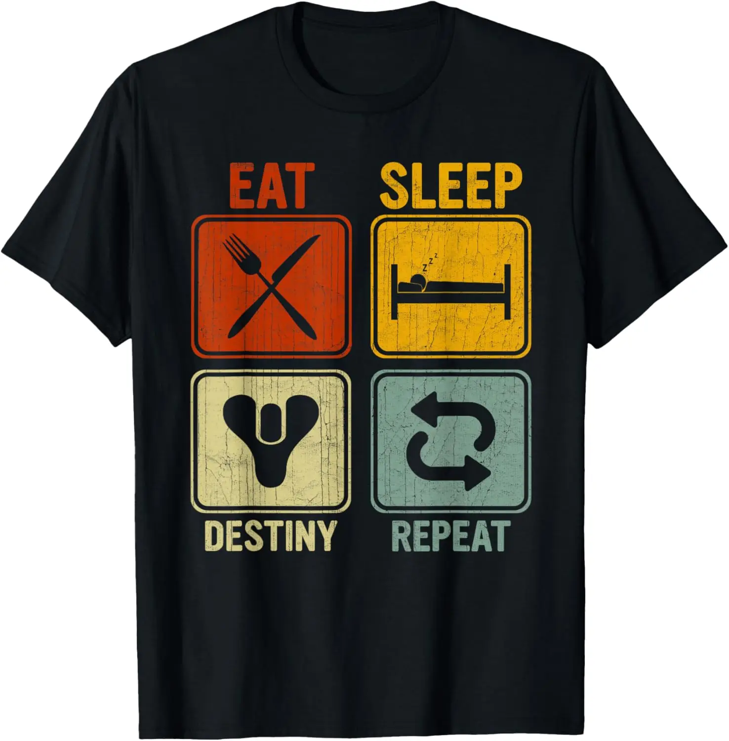 Funny Retro Design For Men Women Eat Sleep Destiny Repeat T-Shirt