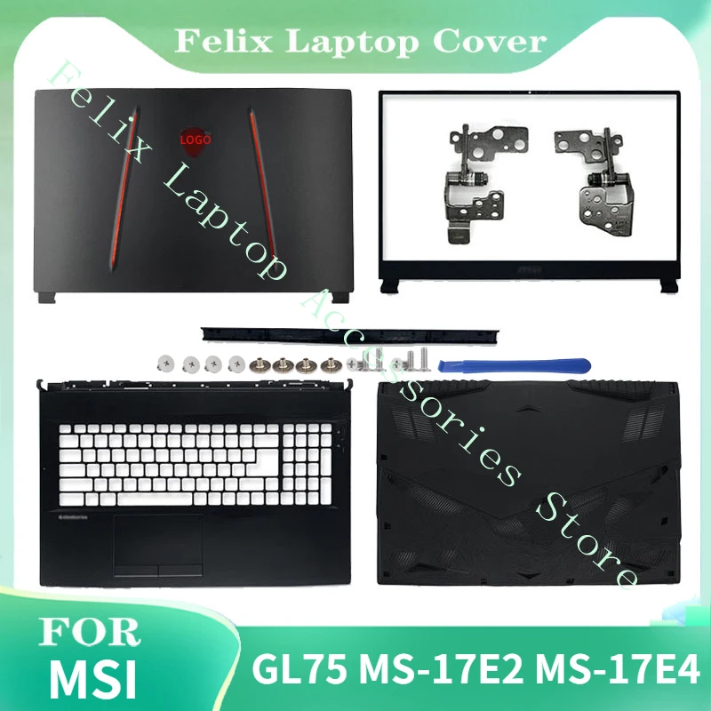 

New Laptop Back Cover For MSI GL75 MS-17E2 MS-17E4 Series Front Bezel Palmrest Bottom Case Hinges Hinge A B C D Cover Black