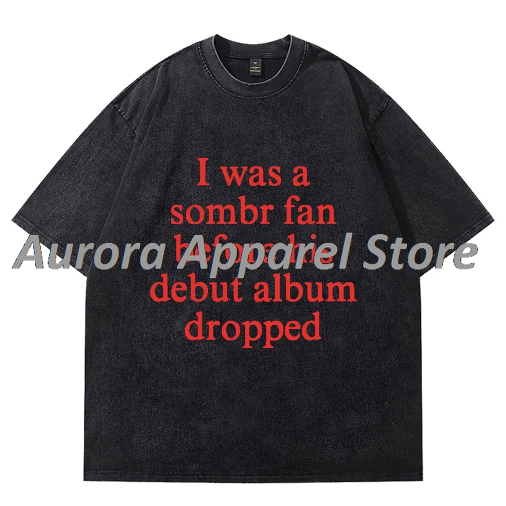 

Sombr I Barely Know Her Merch Wash T-Shirts Cosplay Women Men Cotton Short Sleeve Tee
