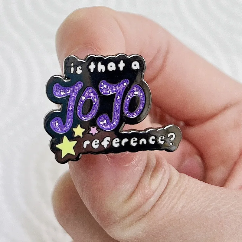 Is thata Jojo ieference Anime Lapel Pins Backpack Jeans Enamel Brooch Women Fashion Jewelry Gifts Flash JOJO Cartoon Badges