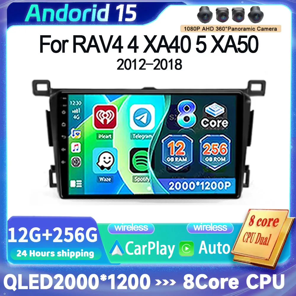 

Car Radio For Toyota RAV4 4 XA40 5 XA50 2012 - 2018 Android 15 12+256GB CarPlay Auto Multimedia Video Player GPS stereo WIFI+4G