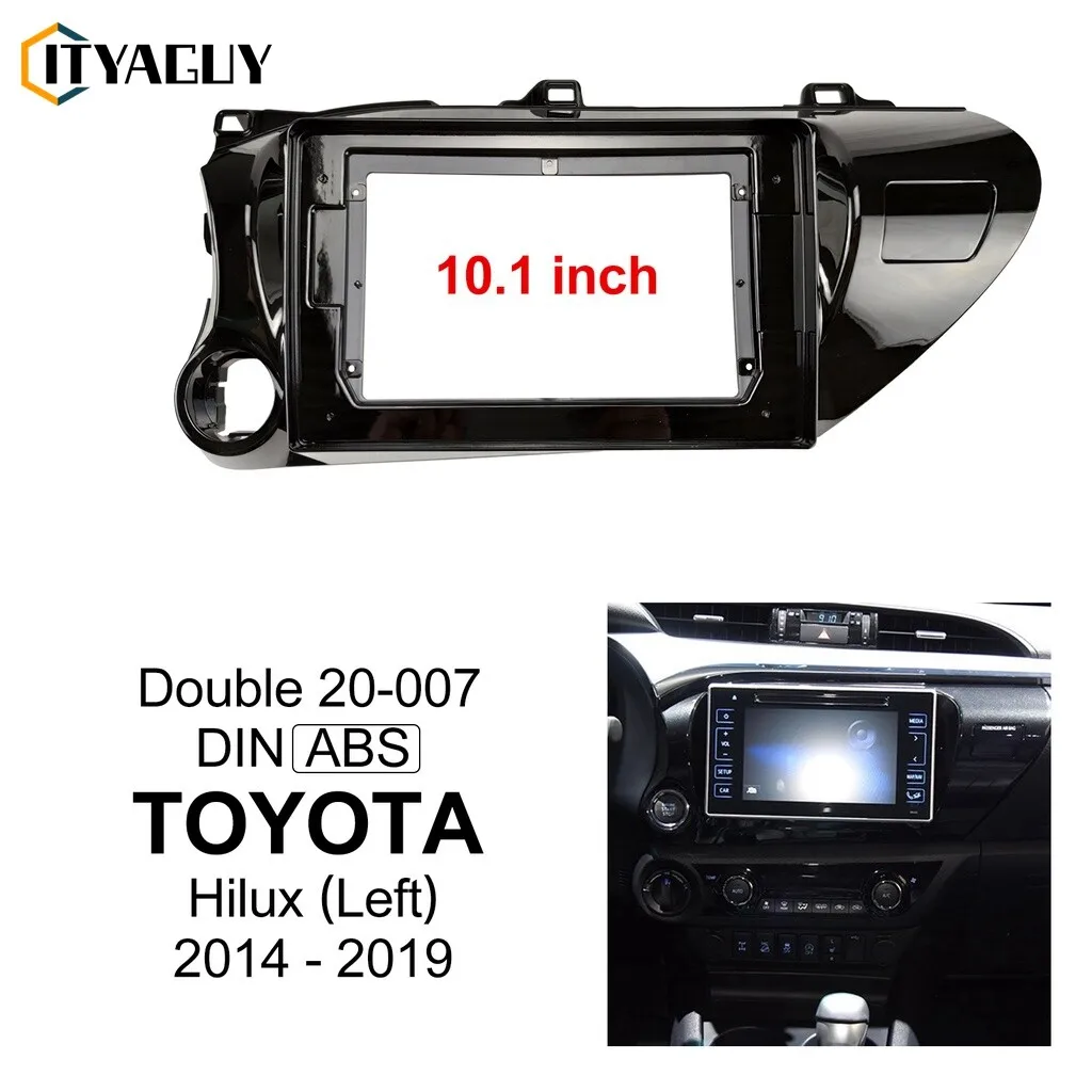 Car Radio Fascia For 2014-2019 Toyota Revo/ Hilux 10.1 Inch Frame Android 2Din MP5 Player Stereo Panel