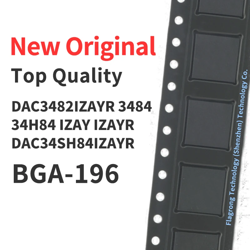 

1 Piece DAC3482IZAYR DAC3484 DAC34H84 IZAY IZAYR DAC34SH84IZAYR BGA-196 Chip IC New Original