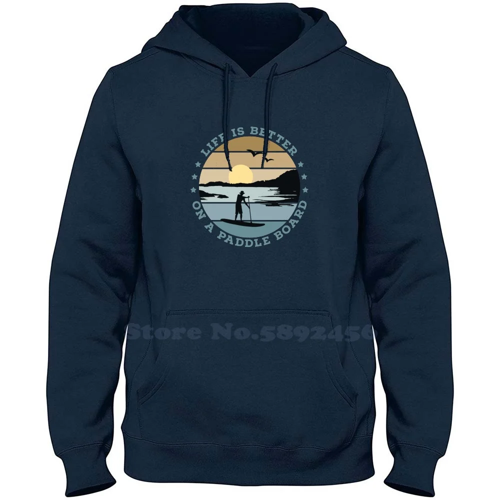 -Life Is Better On A Paddle Board para hombre, Sudadera con capucha 100% algodón puro, remo de pie, hace que tu vida sea mejor