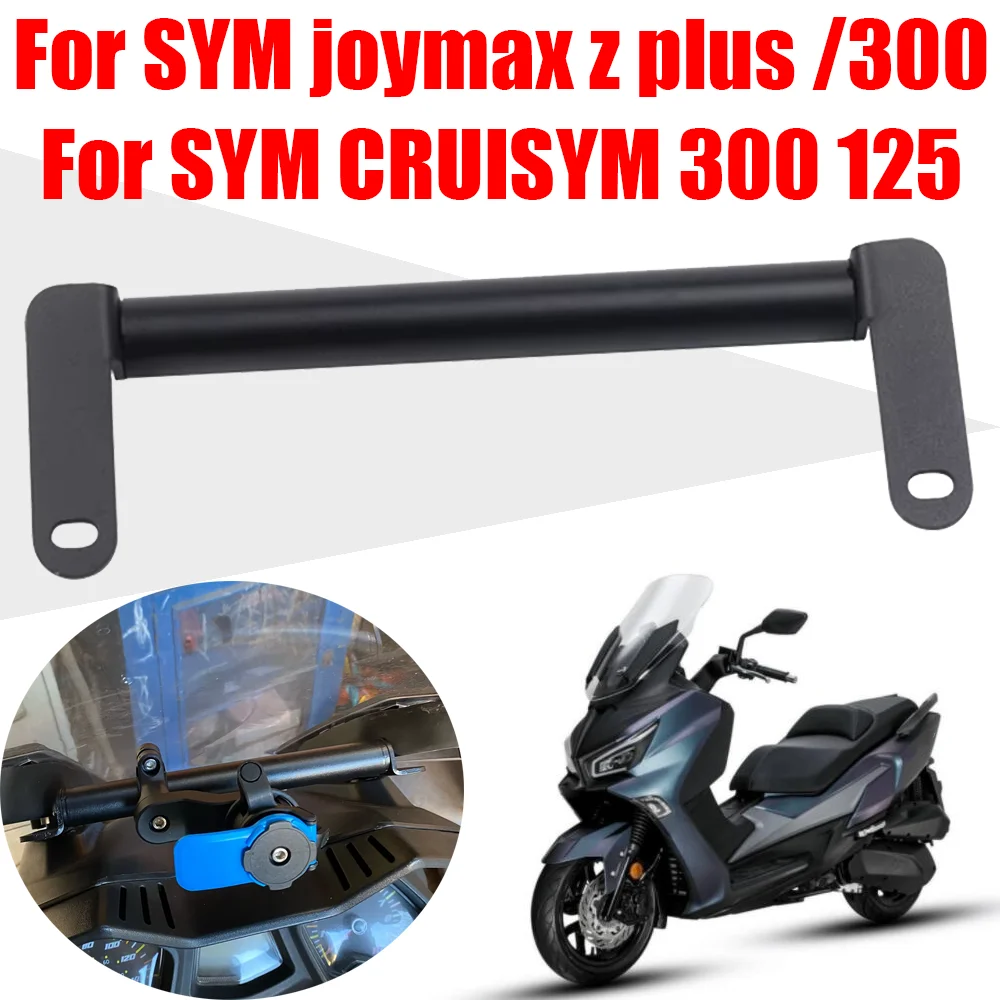 For SYM JOYMAX Z Plus 300 Z300 CRUISYM 300 125i CRUISYM Alpha 125 Motorcycle Mobile Phone Stand Holder GPS Navigation Bracket