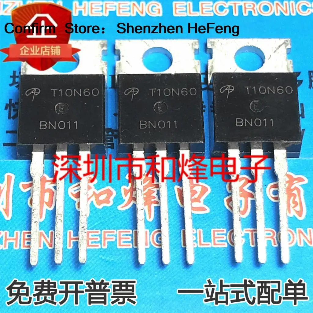 5PCS-10PCS AOT10N60 T10N60 TO220 10A 600V MOS  New And Original On Stock