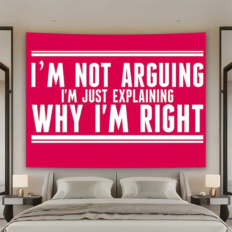 Funny Quote Tapestry Wall Art I'm Not Arguing I'm Just Explaining Why I'm Right Saying Bedroom Decor Hanging Tapestry 150x300cm