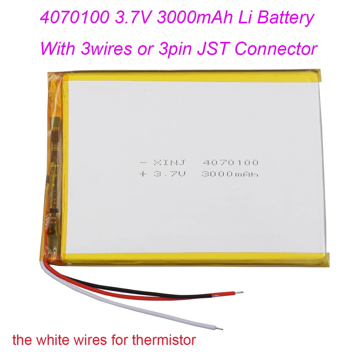 

3.7V 3000mAh 11.1Wh NTC 3-Wires Rechargeable Li-polymer Li Lithium Battery 4070100 JST 3Pin 1.0/1.25/1.5/2.0/2.54mm Connector