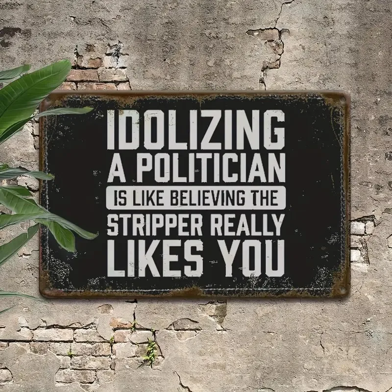 Vintage Political Satire Wall Sign 12X8 | Fake Vintage Aluminum Sign, Unique Men'S Den Bar Decoration