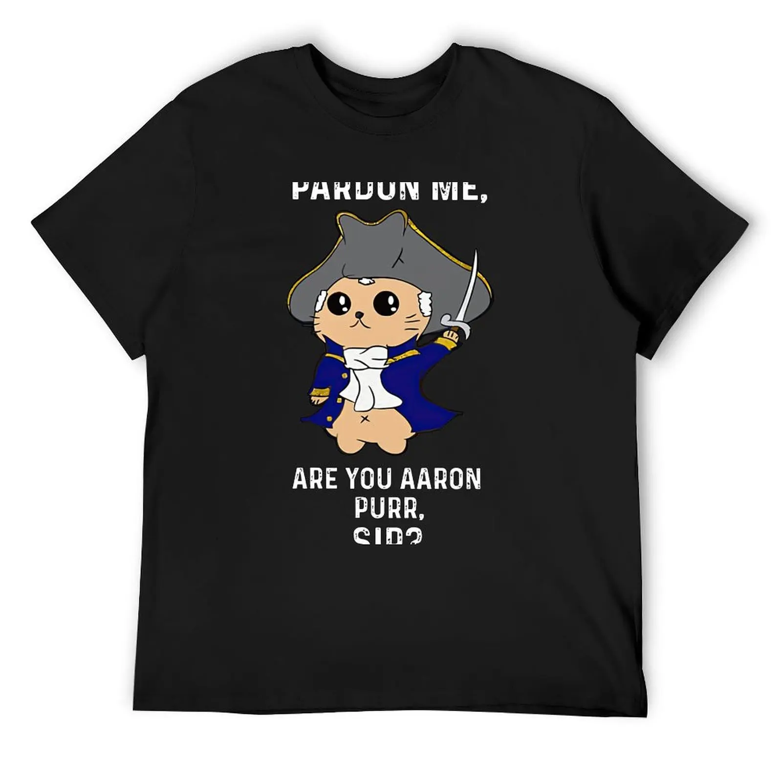 

Pardon me Are you aaron purr sir T-Shirt