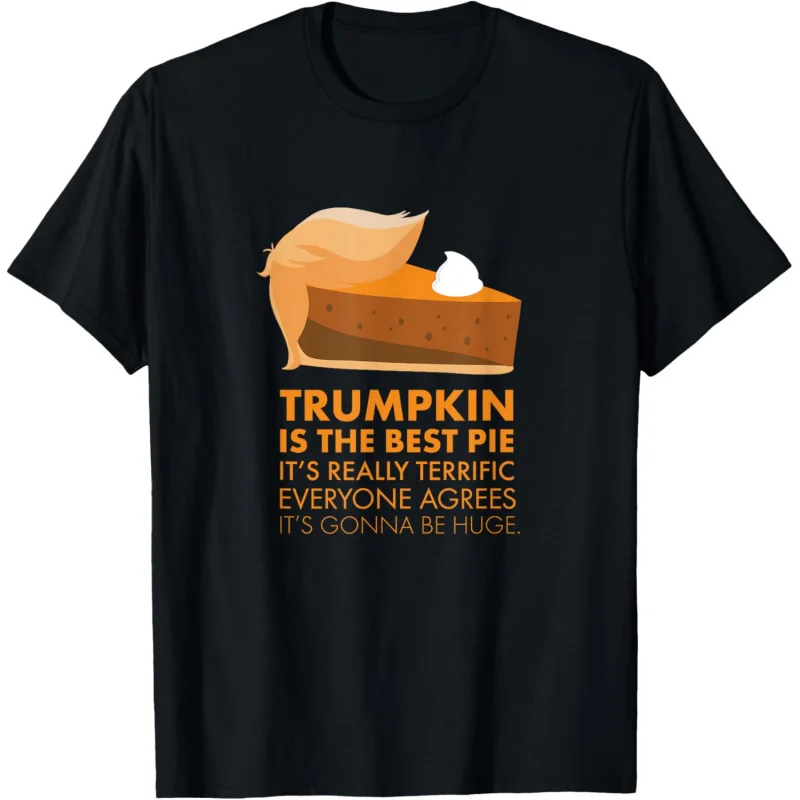 

Funny Trump Tshirt Pumpkin Pie Thanksgiving Fall Shirt Loose men's and women's clothing T-Shirt