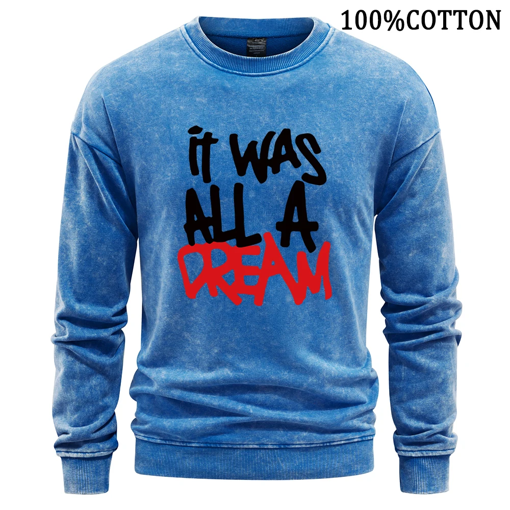 If Was All A Dream Letter Man Sweatshirt Vintage Washed Hoodie Men Casual Crew Neck Cotton Hoodies Comfort Sweatshirts Tops