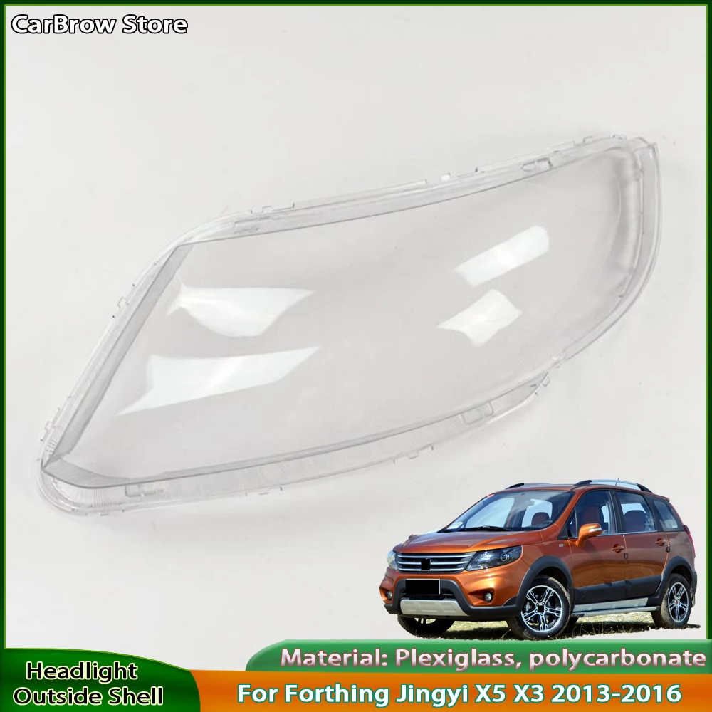 

Headlamp Transparent Clear Housing For Forthing Jingyi X5 X3 2013 to 2016 Headlight Lens Outside Housing Front Light Shell