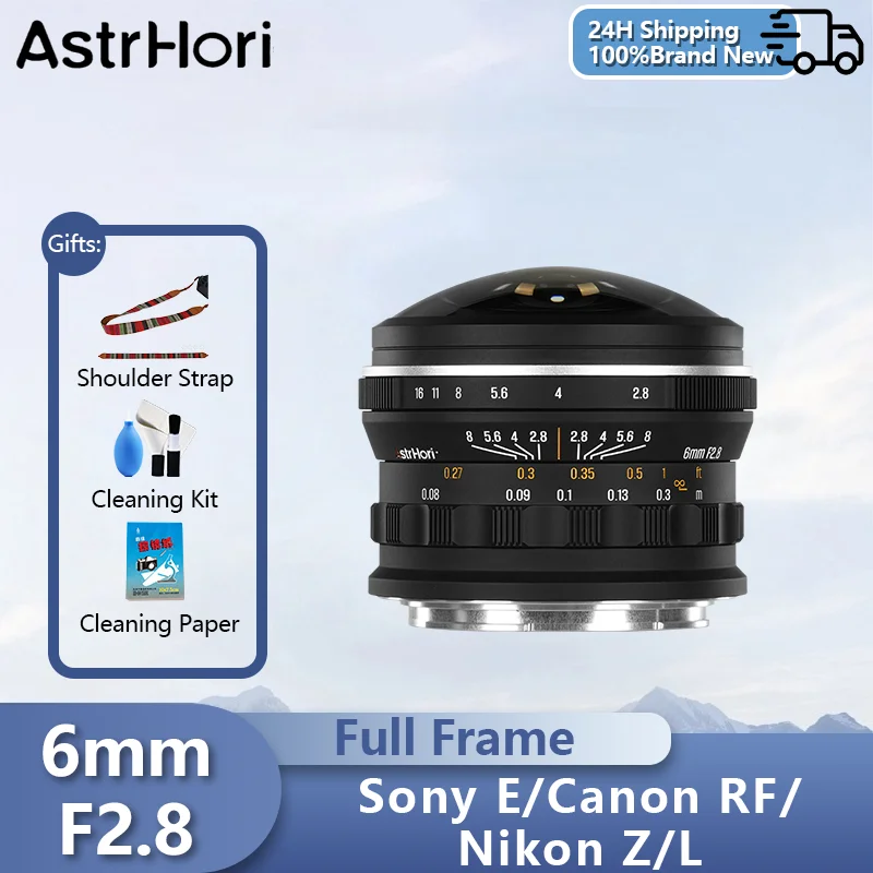 AstrHori 6mm F2.8  Full-frame circular fisheye lens Manual Focus Prime Cmeras Lens for Sony E Nikon Z Canon RF L-Mount