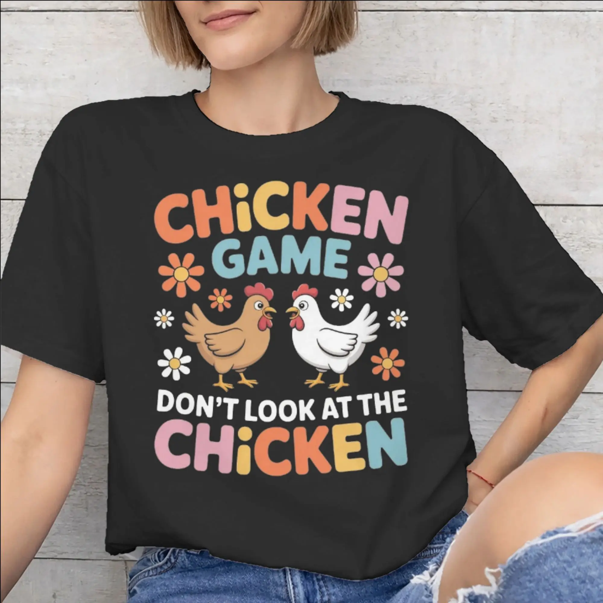 All Seasons Chicken Game Dont Look At The Chicken T Shirt for Men Women  100% Cotton T-shirts Short Sleeve Tops