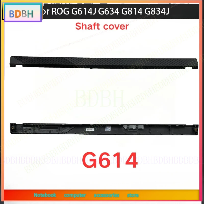New For Kailxuling ROG G614J G634 G814 G834J Shaft Cover LCD Hinges cover Air Outlet Cover