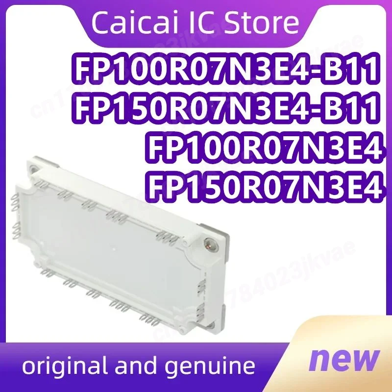 

FP150R07N3E4 FP150R07N3E4-B11 FP100R07N3E4 FP100R07N3E4-B11 NEW AND ORIGINAL MODULE