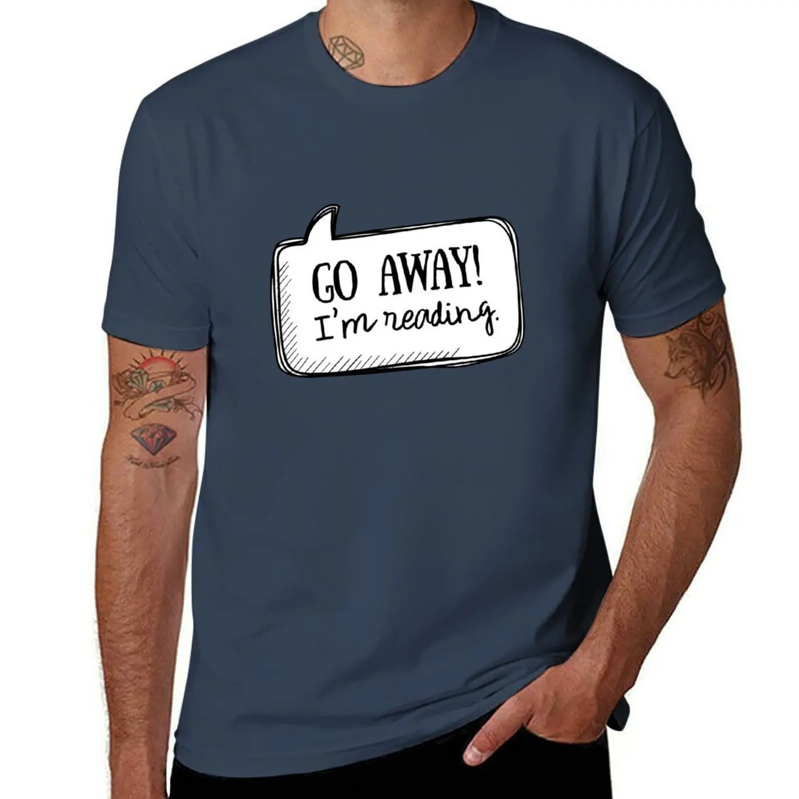 

Go away! I'm reading T-Shirt man t shirt luxury t shirts for man cotton funny T-Shirt