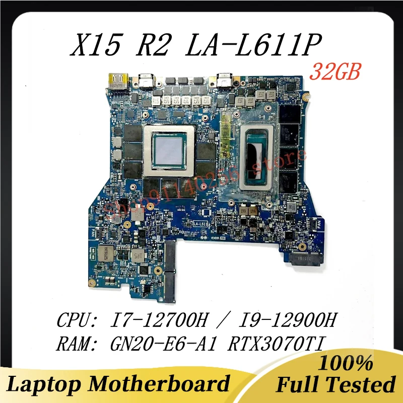 CN-07TT0R CN-0DF19J Laptop Motherboard For DELL X15 R2 LA-L611P With I7-12700H/I9-12900H CPU GN20-E6-A1 RTX3070TI 32GB 100% Test