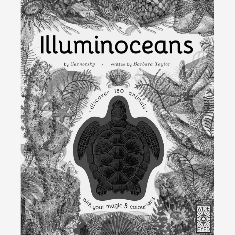 

Illuminoceans Dive Deep Into The Ocean With Your Magic Threecolour Lens Barbara Taylor Carnovsky Alex Hithersay 9780711280625