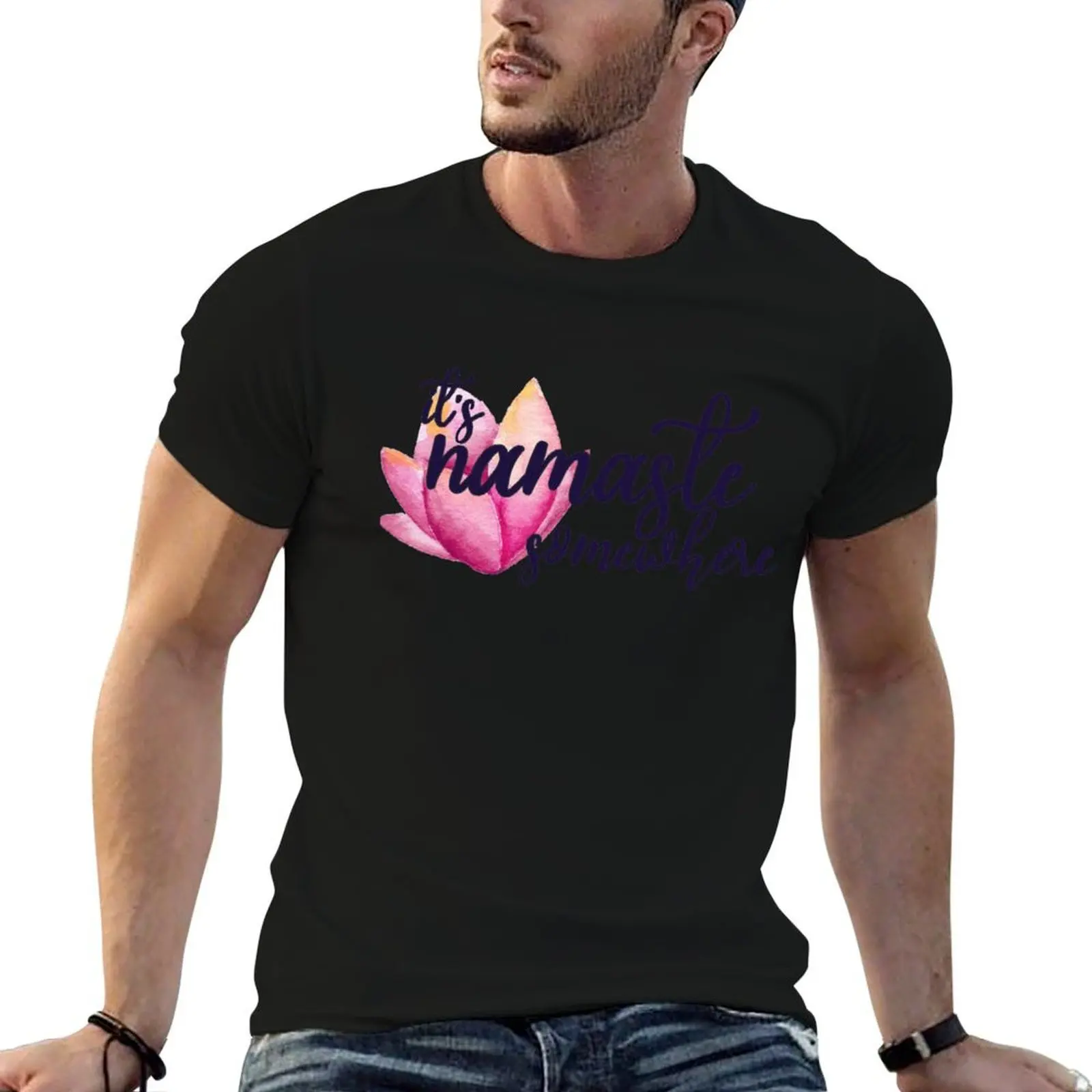 it's namaste somewhere T-Shirt Sweat Absorbing Sports Tee Shirt