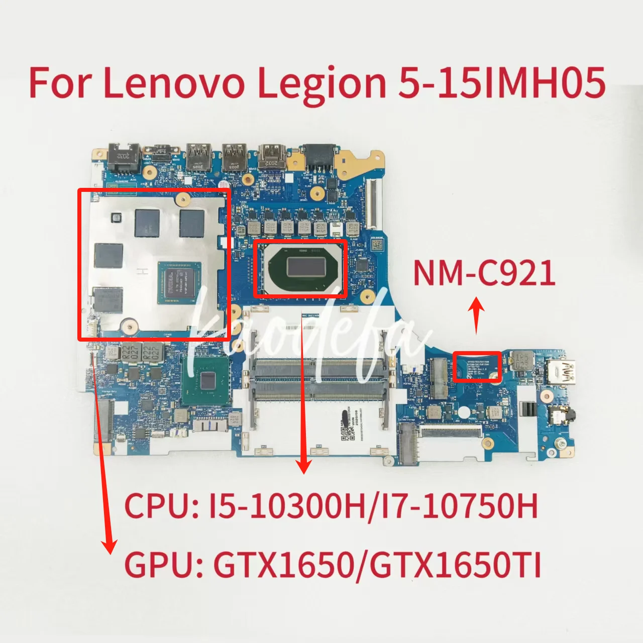 NM-C921 For Lenovo Legion 5-15IMH05 Laptop Motherboard With I5-10300H I7-10750H CPU GTX1650  GTX1650TI GPU FRU:5B20S72439